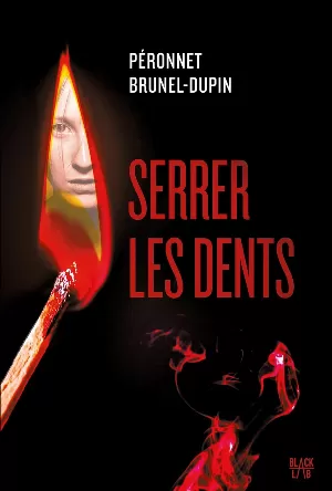Valérie Péronnet, Marie-Laure Brunel-Dupin - Serrer les dents